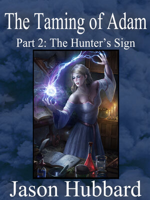 cover image of The Taming of Adam: Part 2: the Hunter's Sign